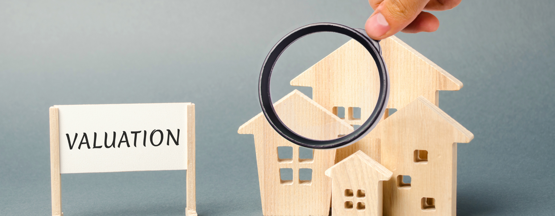 A Guide to Your Property Valuation